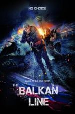 Watch The Balkan Line Online Putlocker