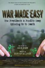 Watch War Made Easy How Presidents & Pundits Keep Spinning Us to Death Online Putlocker