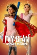 Watch Ivy + Bean: Doomed to Dance Online Putlocker