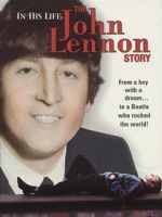 Watch In His Life: The John Lennon Story Online Putlocker