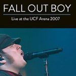 Watch Fall Out Boy: Live from UCF Arena Online Putlocker