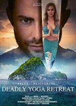 Watch Deadly Yoga Retreat Putlocker