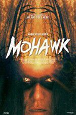 Watch Mohawk Putlocker