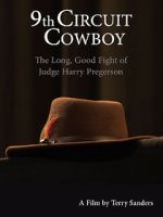 Watch 9th Circuit Cowboy - The Long, Good Fight of Judge Harry Pregerson Online Putlocker