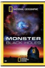 Watch National Geographic : Monster Black Holes Putlocker