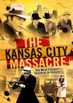 Watch The Kansas City Massacre Online Putlocker