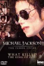 Watch Michael Jackson The Inside Story - What Killed the King of Pop Online Putlocker