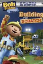 Watch Bob the Builder Building From Scratch Putlocker