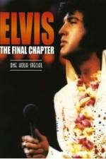 Watch Elvis The Final Chapter Putlocker
