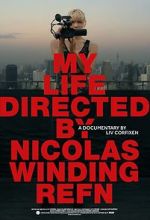 Watch My Life Directed By Nicolas Winding Refn Online Putlocker