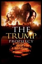 Watch The Trump Prophecy Putlocker