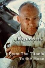 Watch Explorers From the Titanic to the Moon Online Putlocker