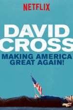 Watch David Cross: Making America Great Again Online Putlocker