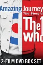 Watch Amazing Journey The Story of The Who Online Putlocker