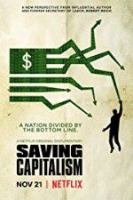 Watch Saving Capitalism Online Putlocker