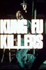 Watch Kung Fu Killers Online Putlocker