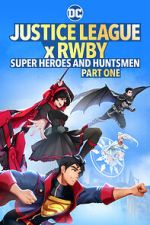 Watch Justice League x RWBY: Super Heroes and Huntsmen Part One Putlocker