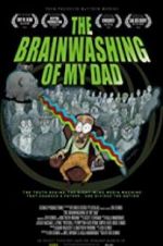 Watch The Brainwashing of My Dad Putlocker