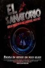 Watch El Sanatorio Putlocker