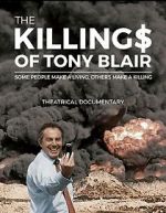 Watch The Killing$ of Tony Blair Online Putlocker