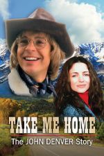 Watch Take Me Home: The John Denver Story Putlocker