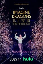 Watch Imagine Dragons Live in Vegas Putlocker