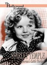 Watch Shirley Temple: America\'s Little Darling Online Putlocker
