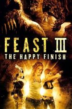 Watch Feast III: The Happy Finish Online Putlocker