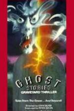 Watch Ghost Stories Graveyard Thriller Putlocker