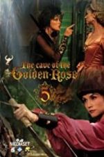 Watch The Cave of the Golden Rose 5 Putlocker