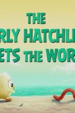 Watch The Early Hatchling Gets the Worm Putlocker