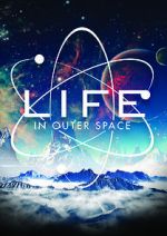 Watch Life in Outer Space Online Putlocker