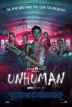 Watch Unhuman Online Putlocker