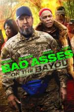 Watch Bad Asses on the Bayou Online Putlocker