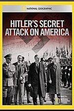 Watch Hitler's Secret Attack on America Putlocker