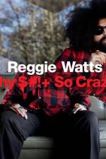 Watch Reggie Watts Why $# So Crazy Putlocker