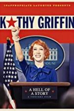 Watch Kathy Griffin: A Hell of a Story Putlocker