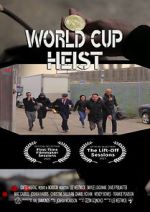 Watch World Cup Heist Putlocker