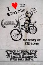 Watch I Love My Bicycle The Story of FBM Bikes Putlocker