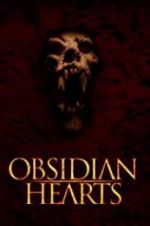 Watch Obsidian Hearts Putlocker