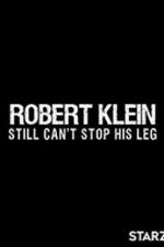 Watch Robert Klein Still Can\'t Stop His Leg Putlocker