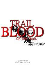 Watch Trail of Blood On the Trail Online Putlocker