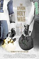 Watch The Akron Holy War Putlocker