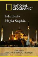 Watch National Geographic: Ancient Megastructures - Istanbul's Hagia Sophia Putlocker
