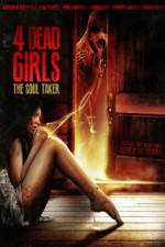 Watch 4 Dead Girls: The Soul Taker Online Putlocker