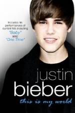 Watch Justin Bieber - This Is My World Putlocker