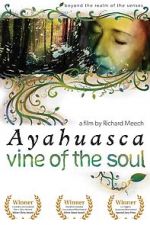 Watch Ayahuasca: Vine of the Soul Online Putlocker