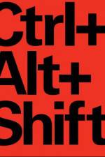 Watch Ctrl Alt Shift Online Putlocker