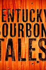 Watch Kentucky Bourbon Tales: Distilling the Family Business Putlocker