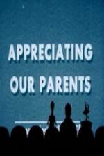 Watch Appreciating Your Parents Online Putlocker